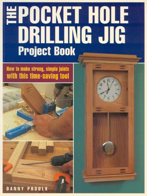cover image of The Pocket Hole Drilling Jig Project Book